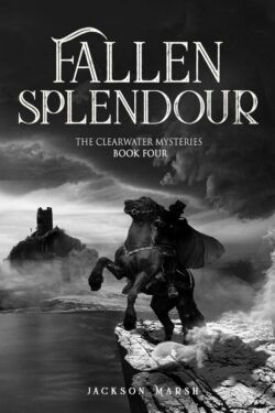 Fallen Splendour - Jackson Marsh - Clearwater Mysteries book 4