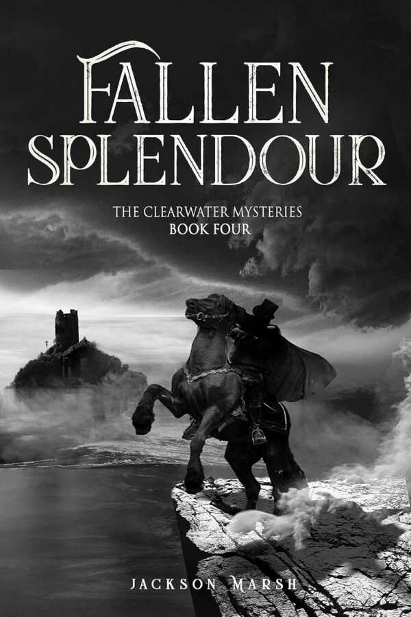 Fallen Splendour - Jackson Marsh - Clearwater Mysteries book 4