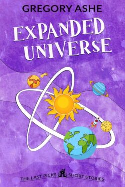 Expanded Universe - Gregory Ashe - Last Picks 13
