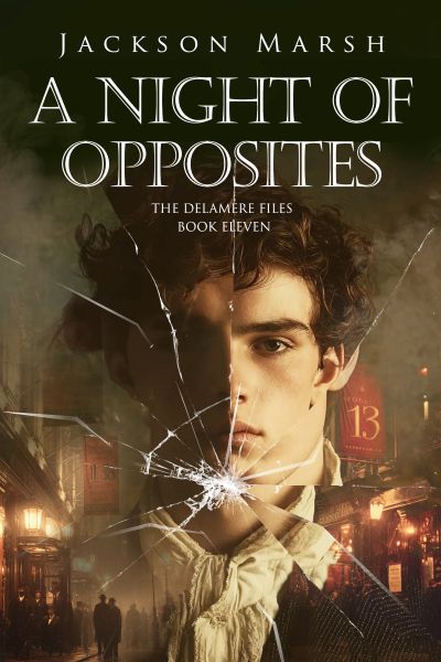 A Night of Opposites - Jackson Marsh- The Delamere Files