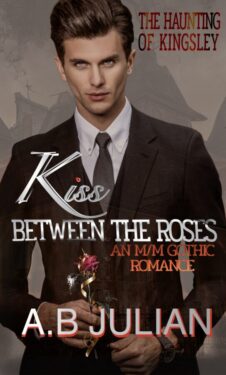Kiss Between the Roses - A.B. Julian