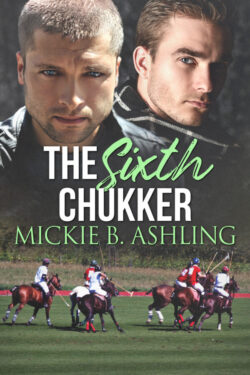 The Sixth Chukker - Mickie B. Ashling