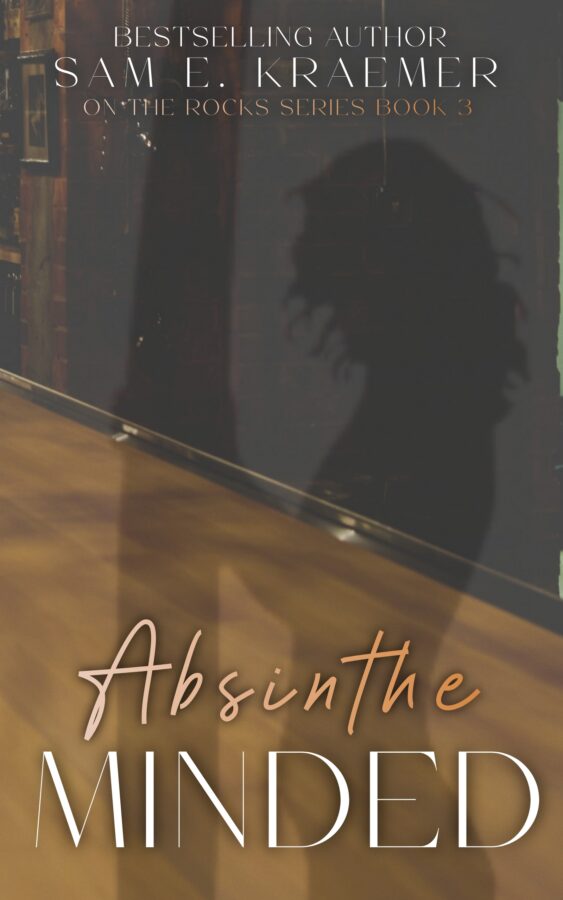 Absinthe Minded - Sam E. Kraemer -On the Rocks