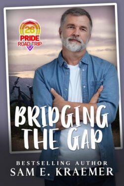 Bridging the Gap - Sam E. Kraemer - 2026 Pride Road Trip