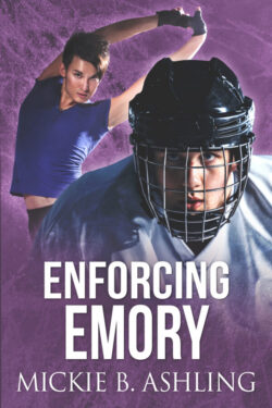 Enforcing Emory - Mickie B. Ashling