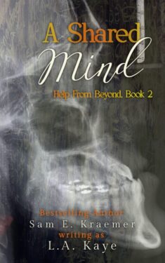 A Shared Mind - Sam E. Kraemer - Help from Beyond