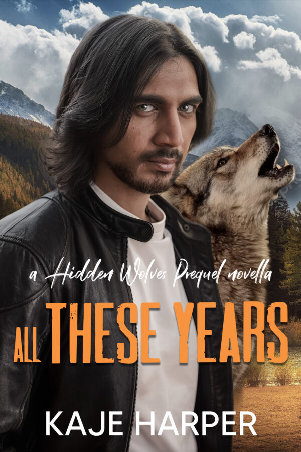 All These Years - Kaje Harper - Hidden Wolves