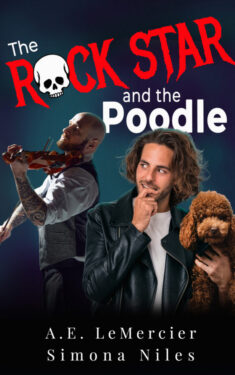 The Rock Star and the Poodle - A.E. LeMercier & Simona Niles