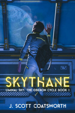 Skythane - J. Scott Coatsworth - Oberon Cycle
