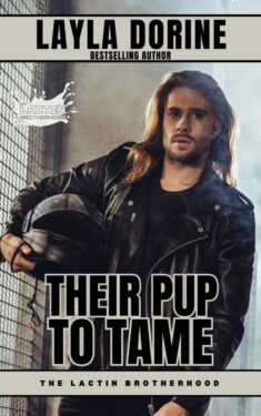 Their Pup to Tame - Layla Dorine - The Lactin Brotherhood