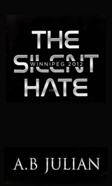 The Silent Hate - A.B. Julian