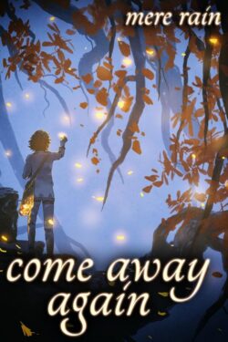 Come Away Again - Mere Rain