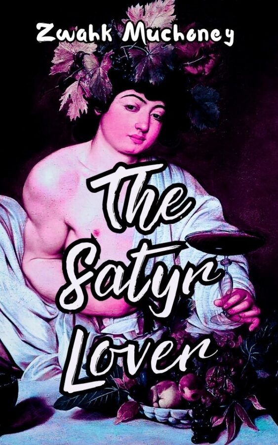 The Satyr Lover - Swahk Muchoney