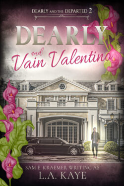 Dearly and Vain Valentino - L.A. Kaye - Dearly and the Departed
