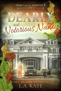 Dearly and Notorious Nancy - L.A. Kaye - Dearly and the Departed