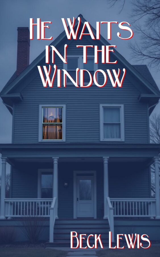 He Waits in the Window - Beck Lewis