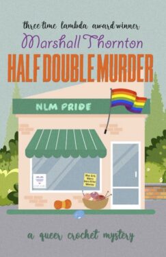 Half Double Murder - Marshall Thornton