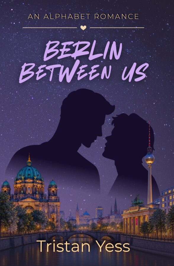 Berlin Between Us - Tristan Yess - Alphabet Romance